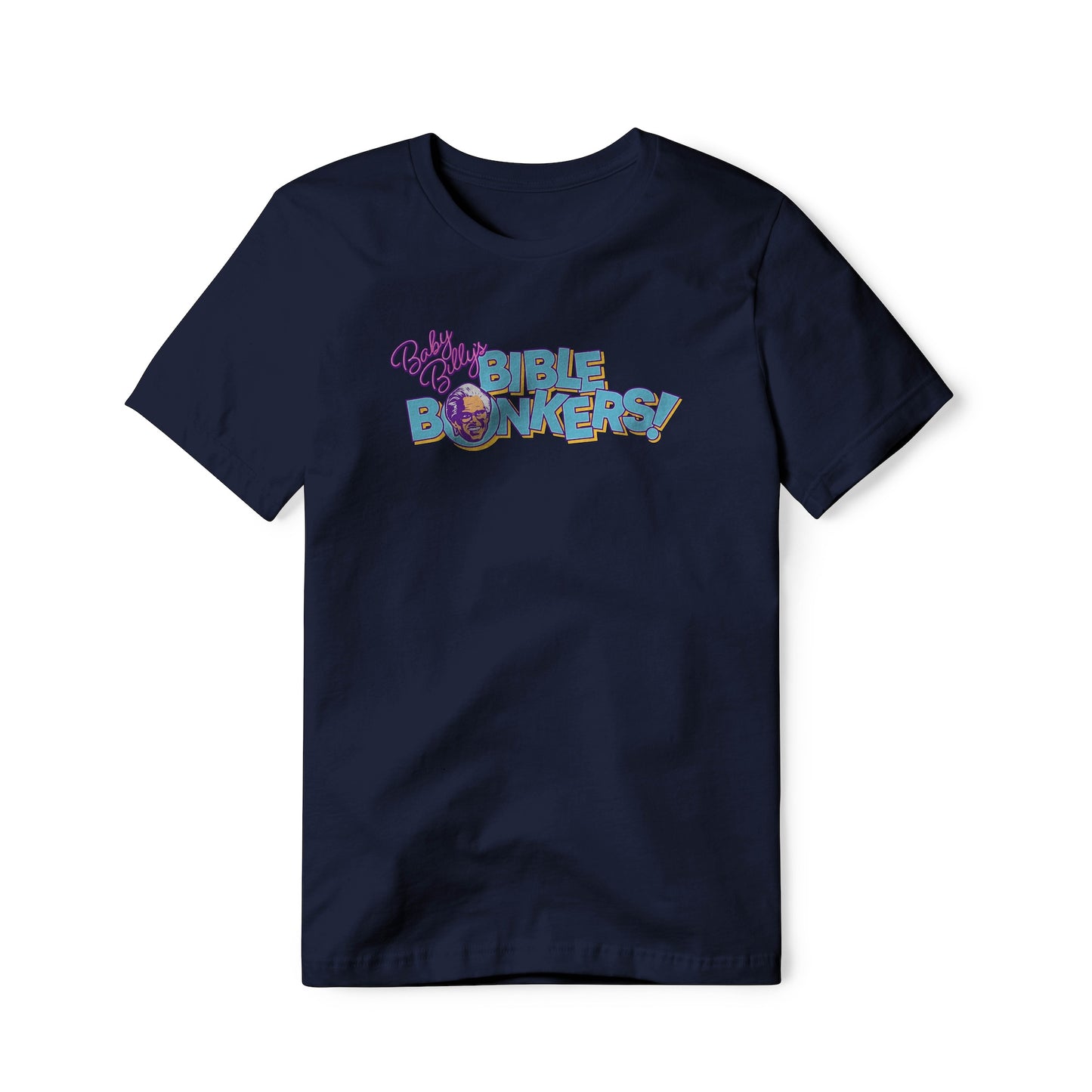 Baby Billy's Bible Bonkers Logo : Righteous Gemstones Show, Classic Cotton Tee