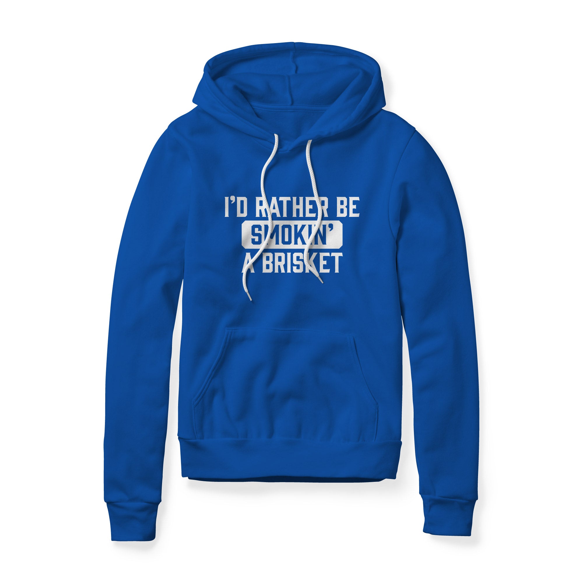 I'd Rather Be Smokin' A Brisket Hoodie | Backyard Republic™