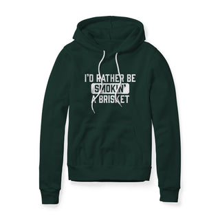 I'd Rather Be Smokin' A Brisket Hoodie | Backyard Republic™