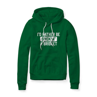 I'd Rather Be Smokin' A Brisket Fleece Hoodie