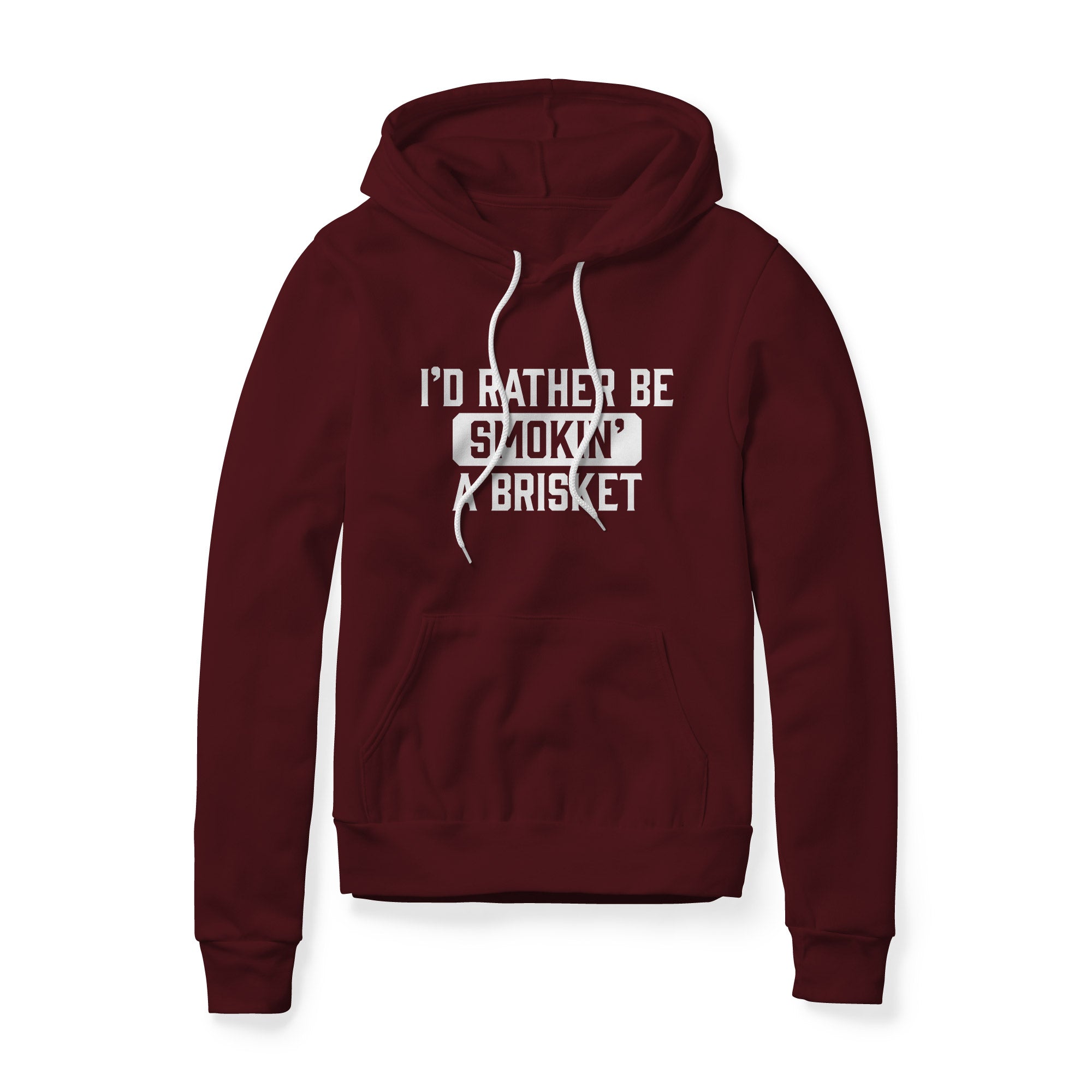 I'd Rather Be Smokin' A Brisket Hoodie | Backyard Republic™