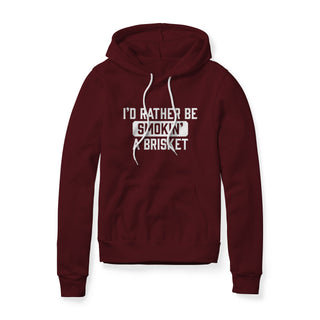 I'd Rather Be Smokin' A Brisket Hoodie | Backyard Republic™