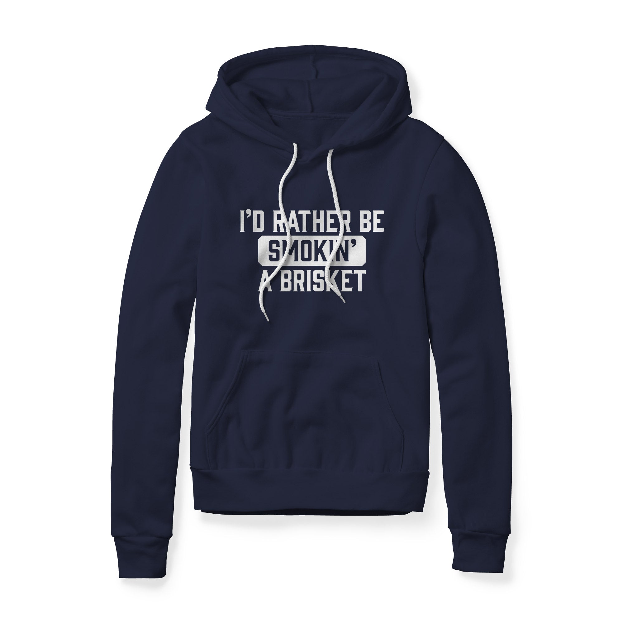 I'd Rather Be Smokin' A Brisket Hoodie | Backyard Republic™