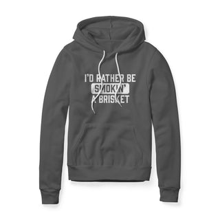 I'd Rather Be Smokin' A Brisket Hoodie | Backyard Republic™