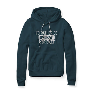 I'd Rather Be Smokin' A Brisket Hoodie | Backyard Republic™