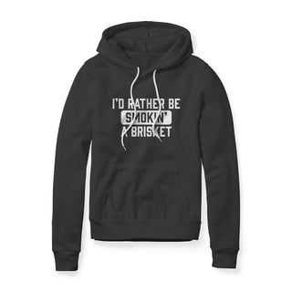 I'd Rather Be Smokin' A Brisket Hoodie | Backyard Republic™