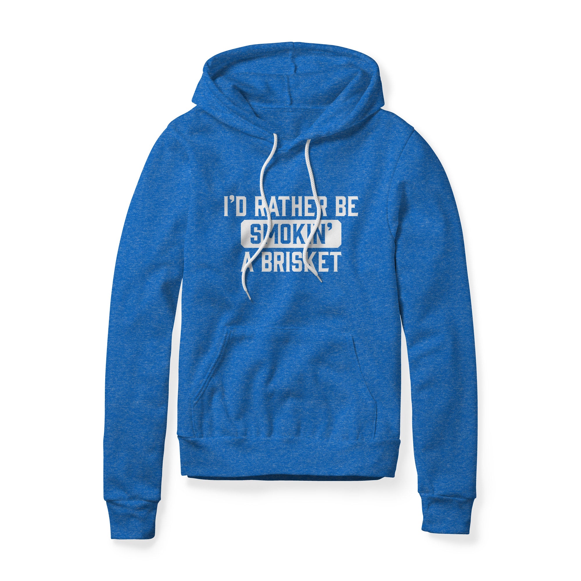 I'd Rather Be Smokin' A Brisket Fleece Hoodie