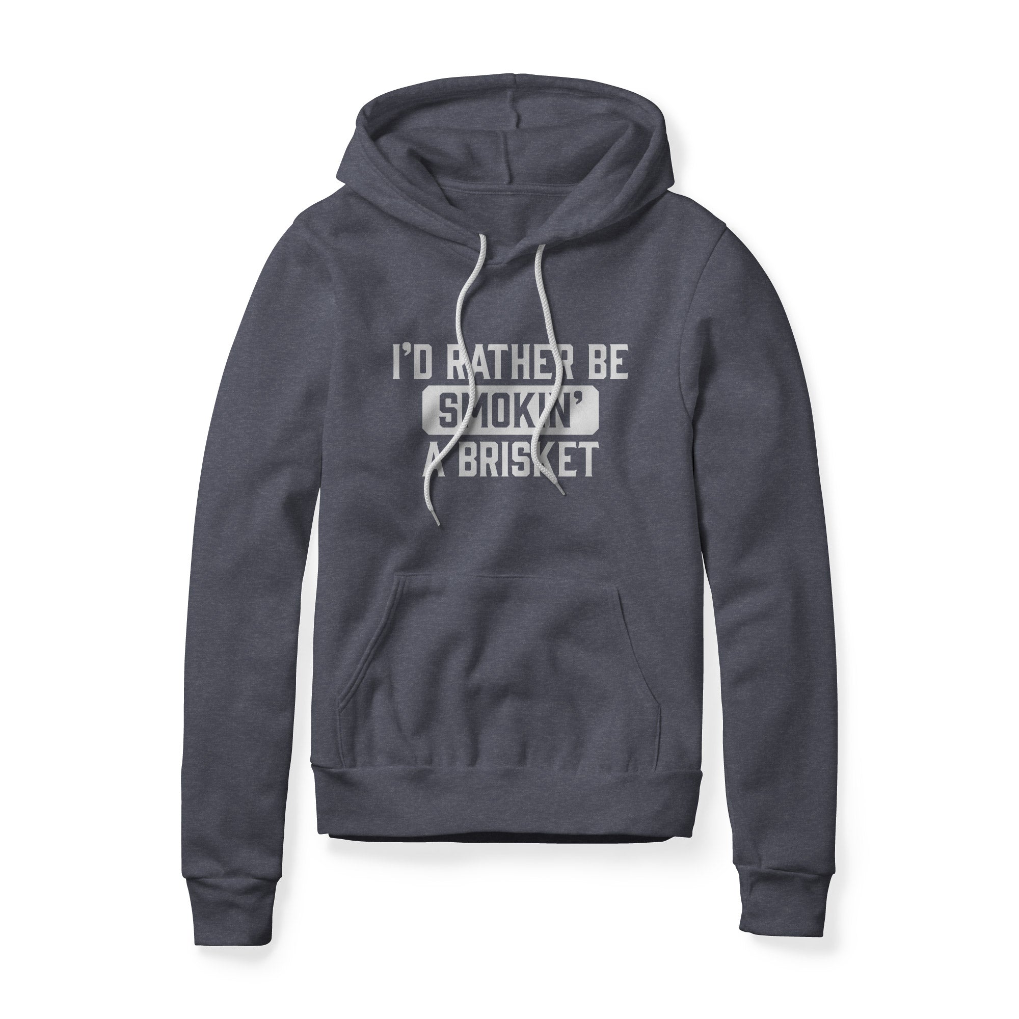 I'd Rather Be Smokin' A Brisket Hoodie | Backyard Republic™