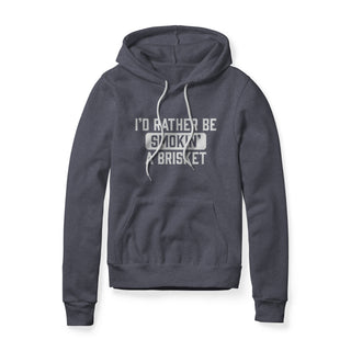 I'd Rather Be Smokin' A Brisket Hoodie | Backyard Republic™