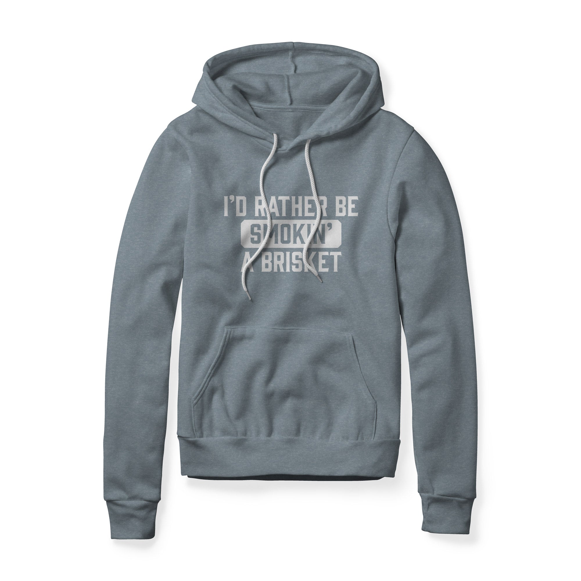 I'd Rather Be Smokin' A Brisket Hoodie | Backyard Republic™