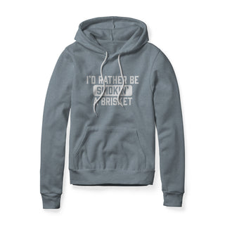 I'd Rather Be Smokin' A Brisket Hoodie | Backyard Republic™