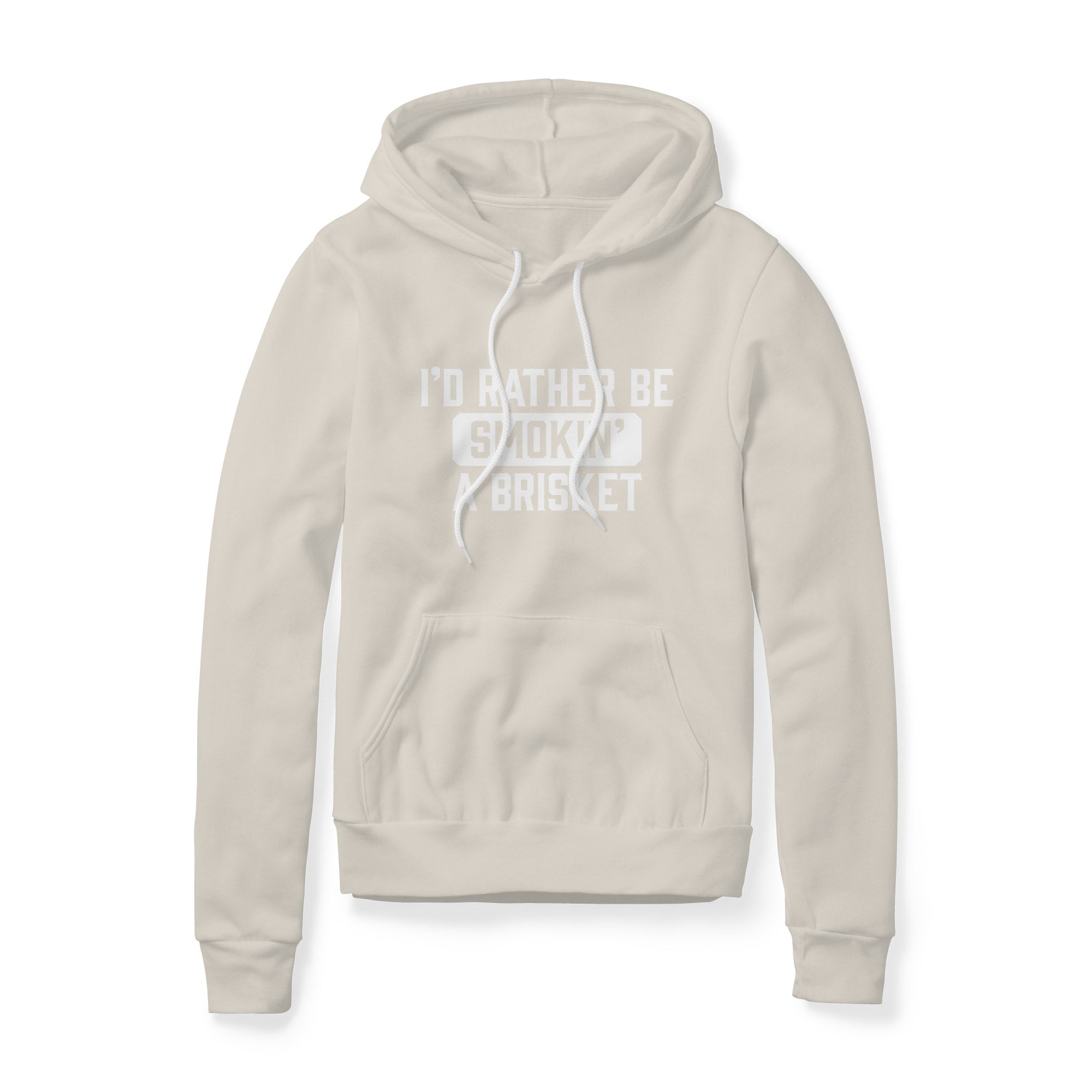 I'd Rather Be Smokin' A Brisket Hoodie | Backyard Republic™