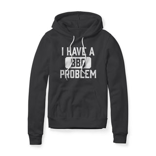 I Have A BBQ Problem Fleece Hoodie
