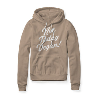 Not Today Vegan Fleece Hoodie