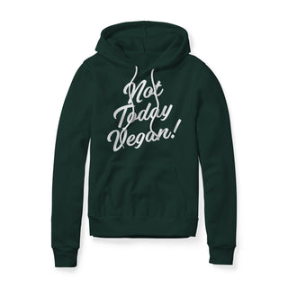 Not Today Vegan Fleece Hoodie