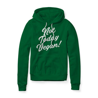 Not Today Vegan Fleece Hoodie