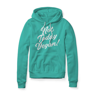 Not Today Vegan Fleece Hoodie