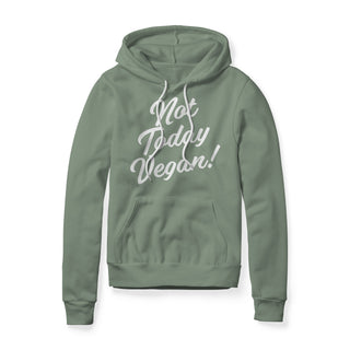 Not Today Vegan Fleece Hoodie