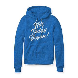 Not Today Vegan Fleece Hoodie