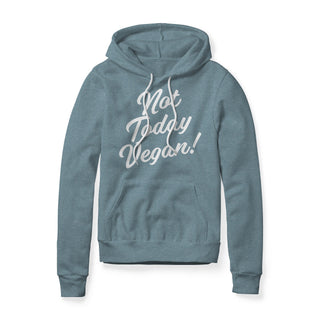 Not Today Vegan Fleece Hoodie