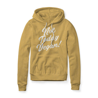 Not Today Vegan Fleece Hoodie