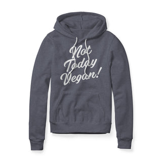 Not Today Vegan Fleece Hoodie