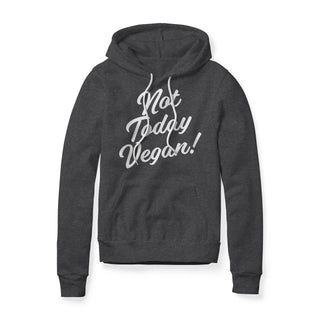 Not Today Vegan Fleece Hoodie