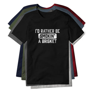 I'd Rather Be Smokin' A Brisket Cotton Tee