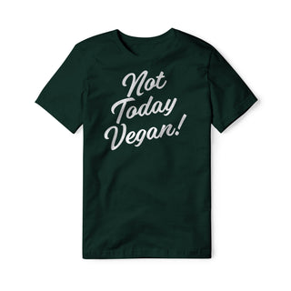 Not Today Vegan Cotton Tee | Backyard Republic™