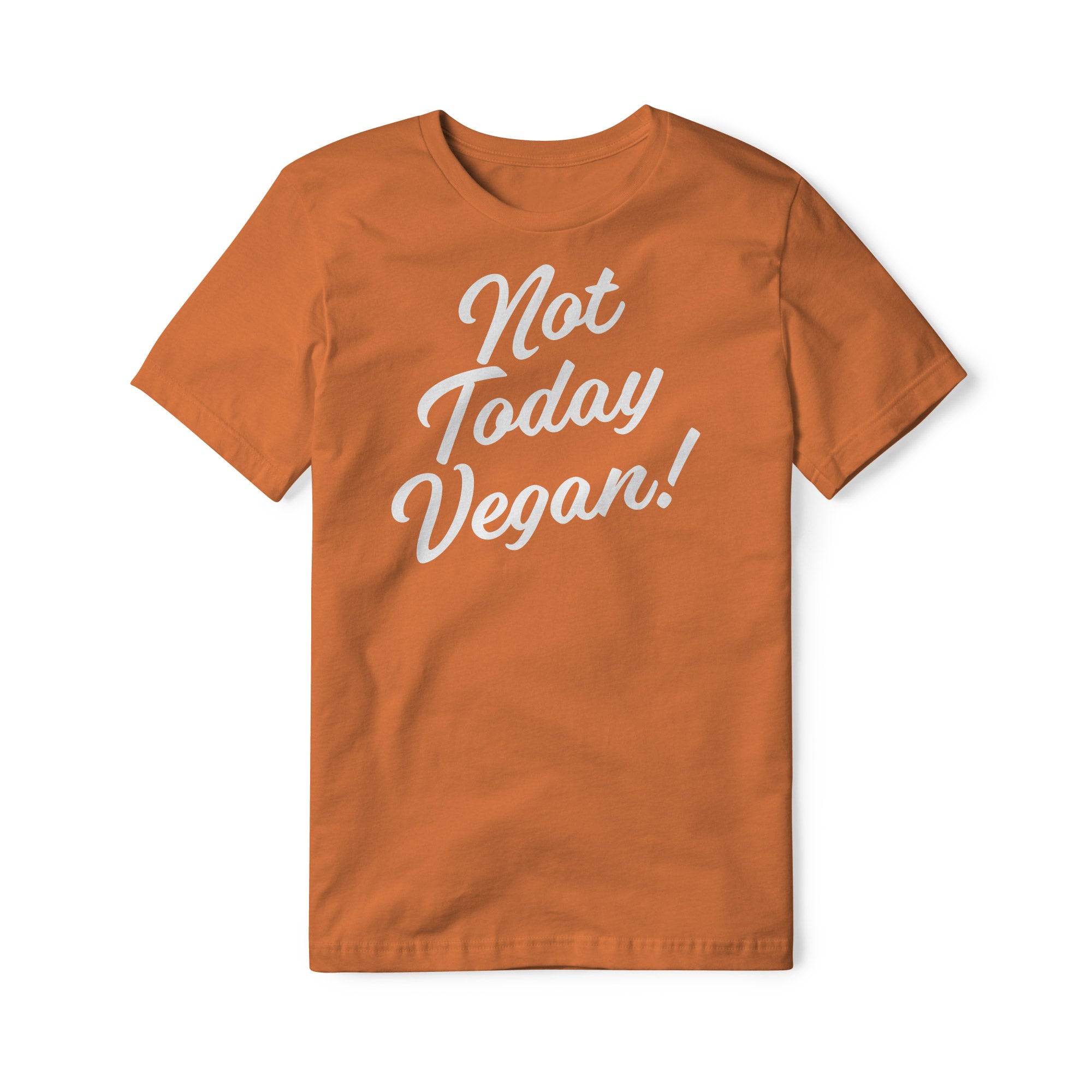 Not Today Vegan Cotton Tee | Backyard Republic™