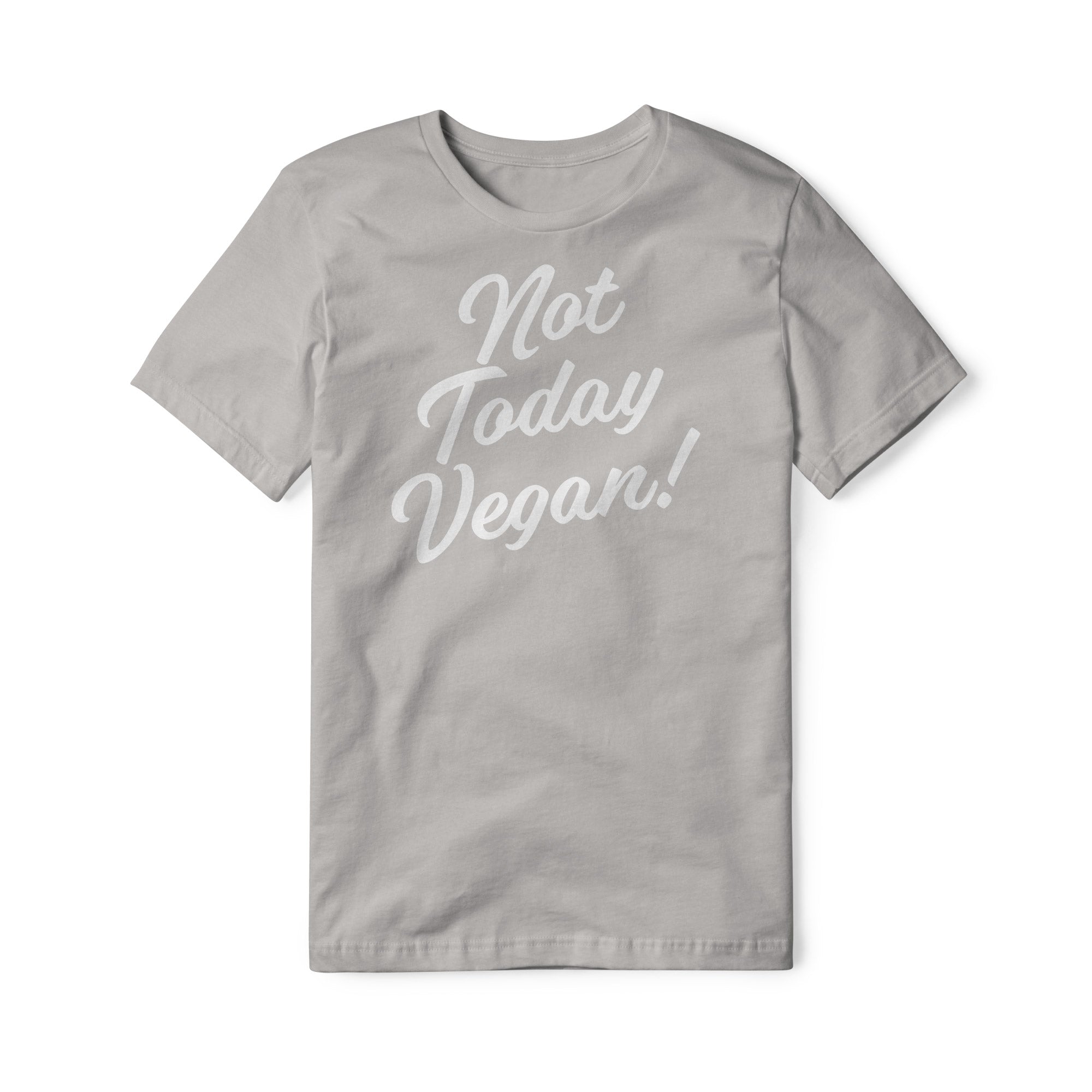 Not Today Vegan Cotton Tee | Backyard Republic™