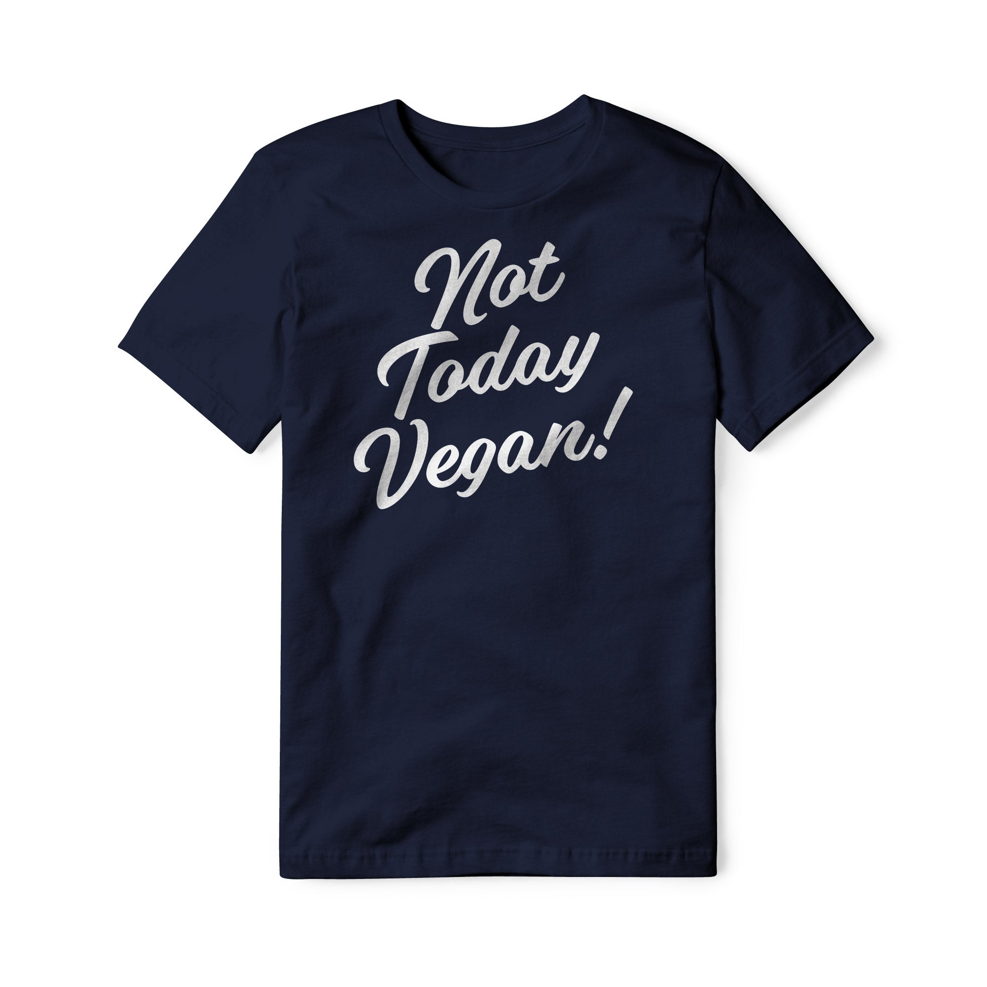 Not Today Vegan Cotton Tee | Backyard Republic™