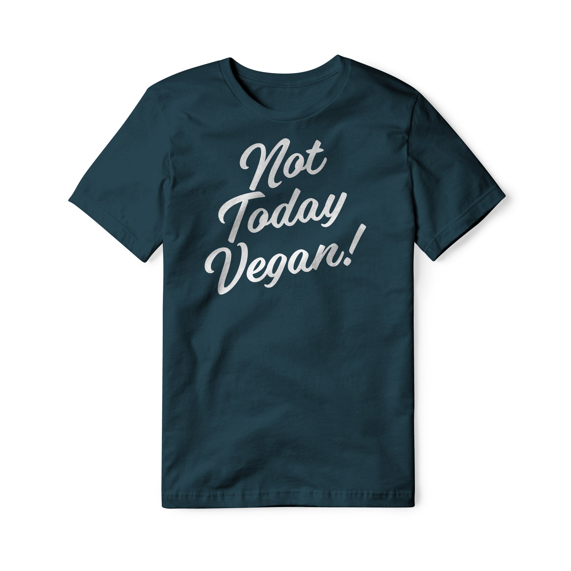 Not Today Vegan Cotton Tee | Backyard Republic™