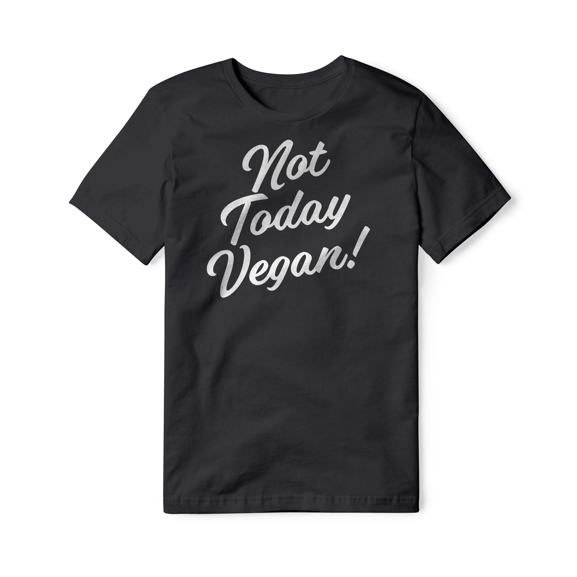 Not Today Vegan Cotton Tee | Backyard Republic™