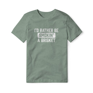 I'd Rather Be Smokin' A Brisket Blend Tee