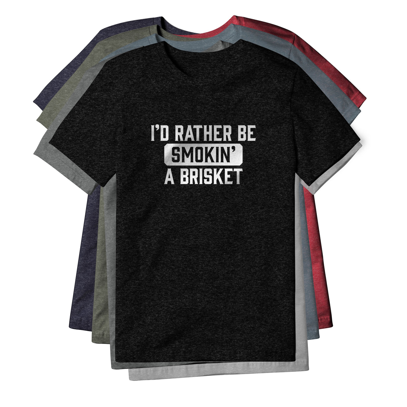 I'd Rather Be Smokin' A Brisket Blend Tee | Backyard Republic™