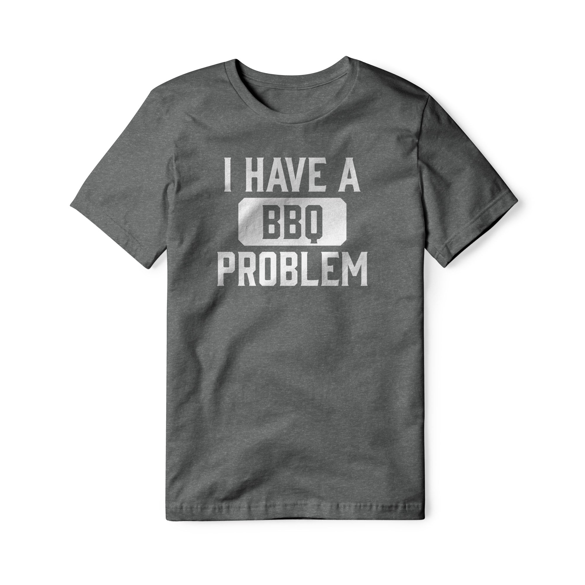 I Have A BBQ Problem Blend Tee