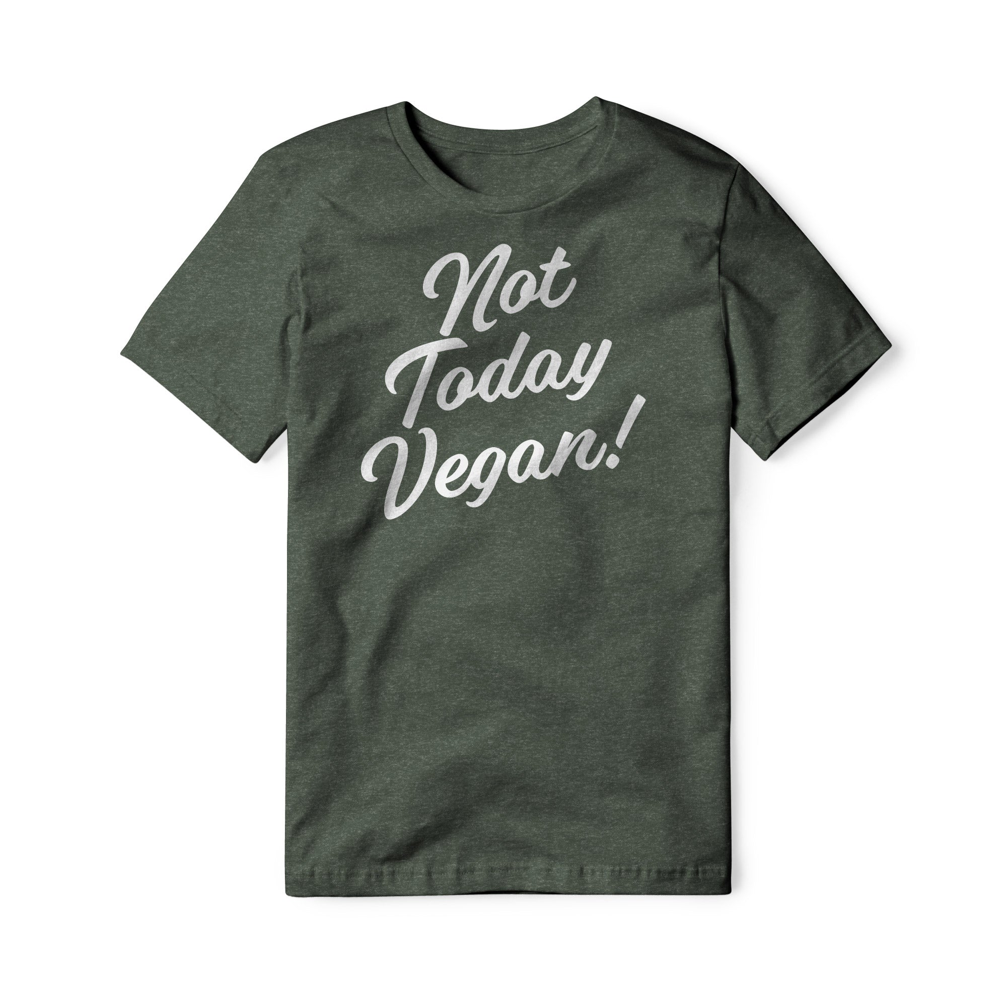 Not Today Vegan Blend Tee | Backyard Republic™