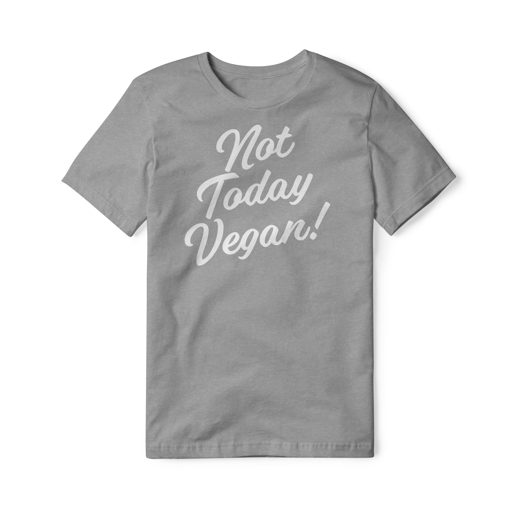 Not Today Vegan Blend Tee | Backyard Republic™