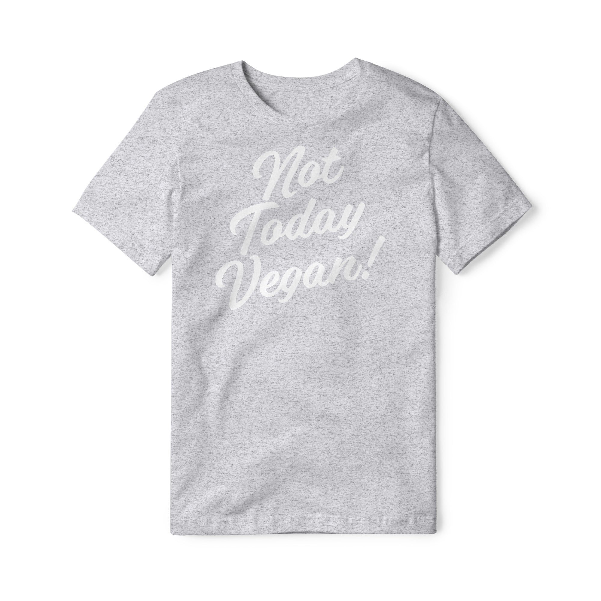 Not Today Vegan Blend Tee | Backyard Republic™