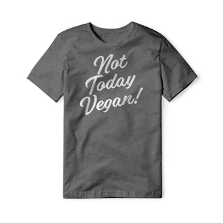 Not Today Vegan Blend Tee | Backyard Republic™