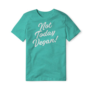 Not Today Vegan Blend Tee