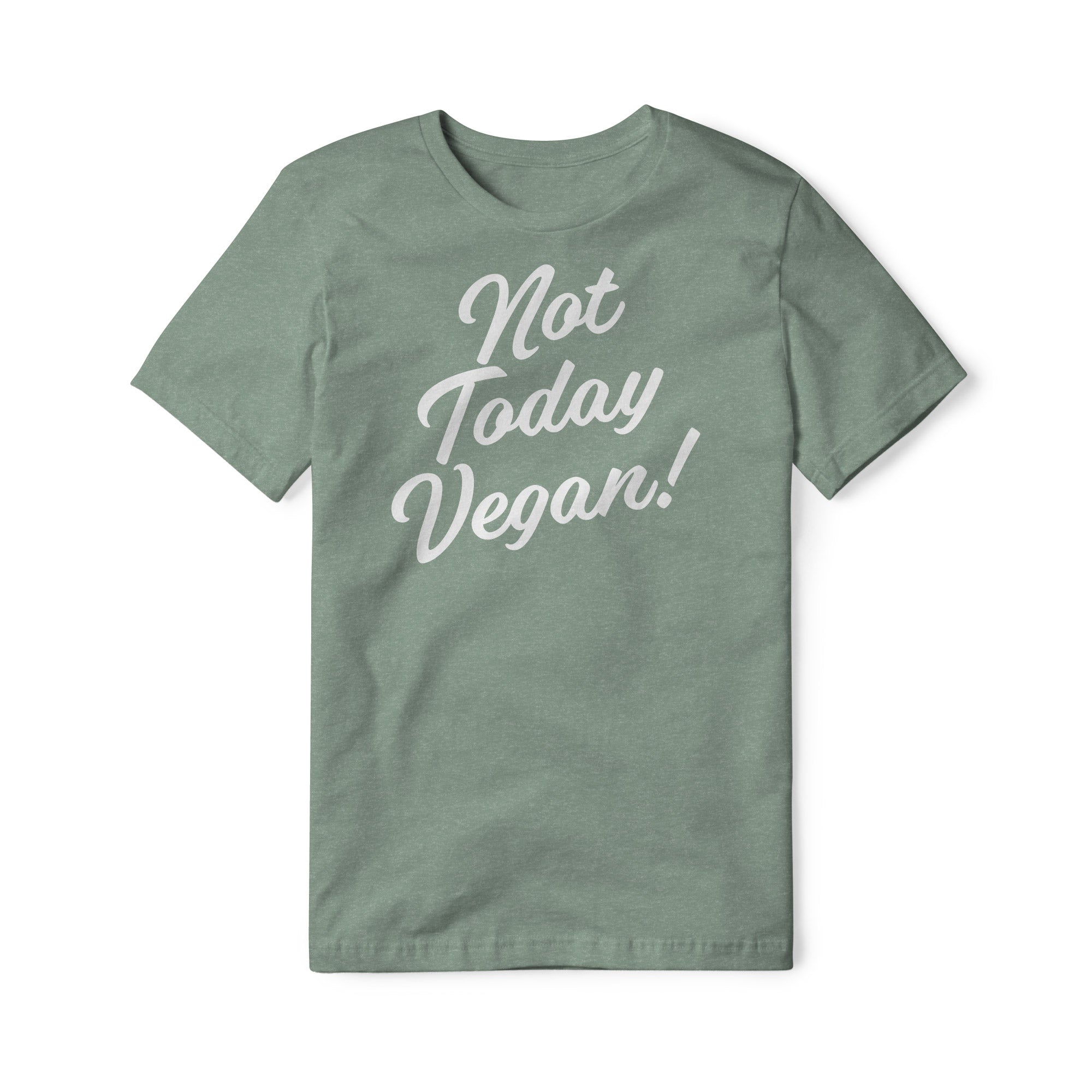 Not Today Vegan Blend Tee | Backyard Republic™