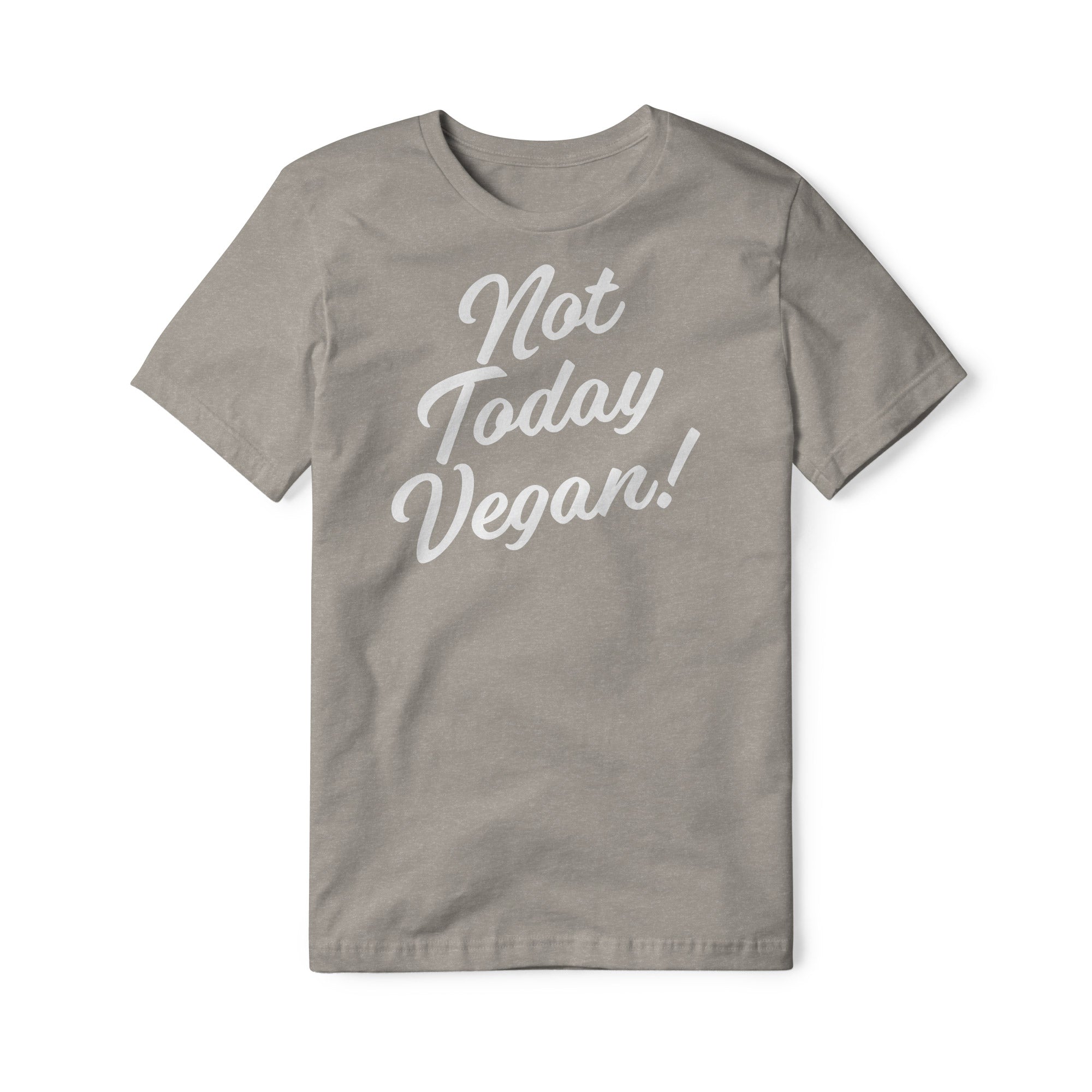 Not Today Vegan Blend Tee | Backyard Republic™
